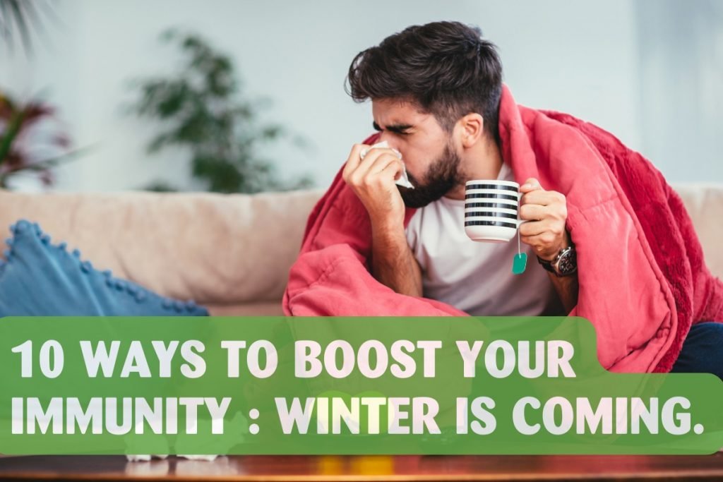10 Ways to Boost Your Immunity Winter is Coming Header Image