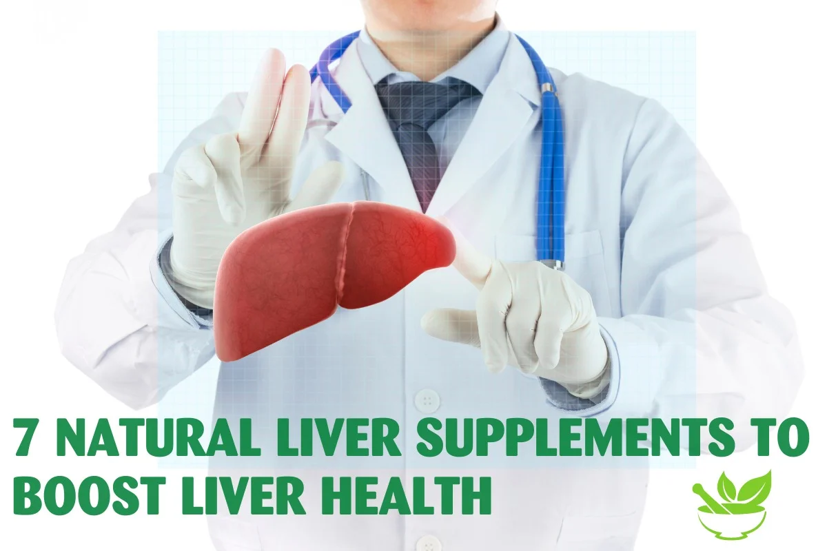 7 Natural Liver Supplements to Boost Liver Health Header Image - Sava Herbals