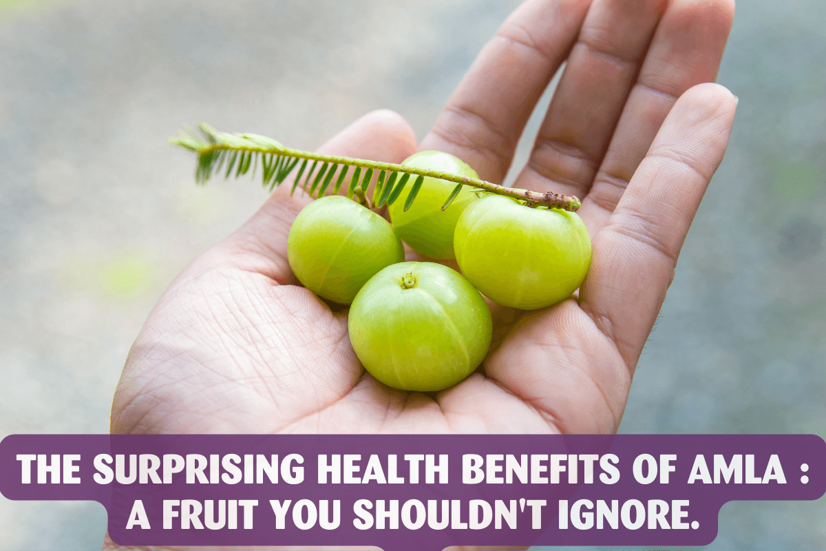 The Surprising Health Benefits of Amla - A Fruit You Shouldnt Ignore Header Image