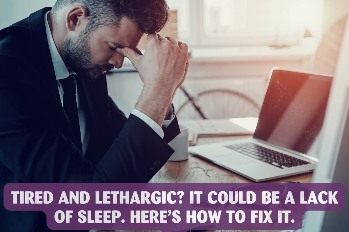 Tired And Lethargic It Could Be a Lack of Sleep Heres How to Fix It Header Image Sava Herbals