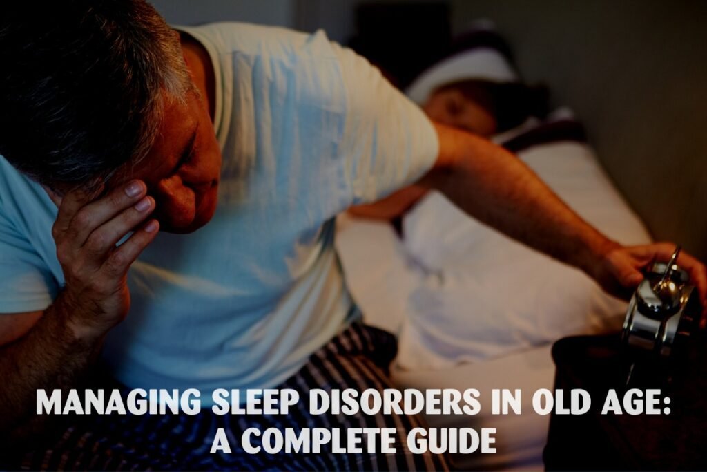 Managing Sleep Disorders in Old Age A Complete Guide Header Image