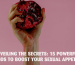 Unveiling the Secrets 15 Powerful Foods to Boost Your Sexual Appetite Header Image